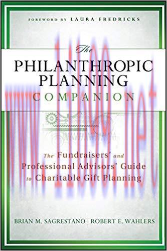 The Philanthropic Planning Companion: The Fundraisers’ and Professional Advisors’ Guide to Char...