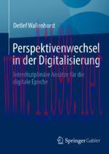 [PDF]Perspektivenwechsel in der Digitalisierung: Interdisziplinäre Ansätze für die digitale Epo...
