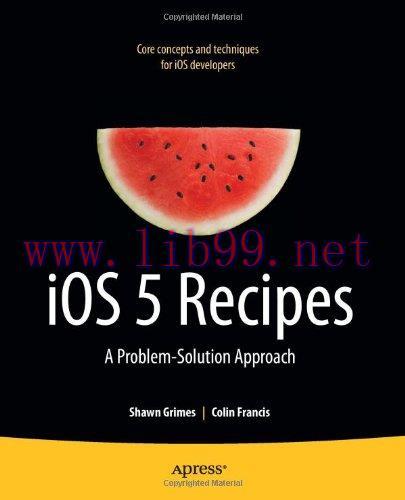 [FOX-Ebook]iOS 5 Recipes: A Problem-Solution Approach