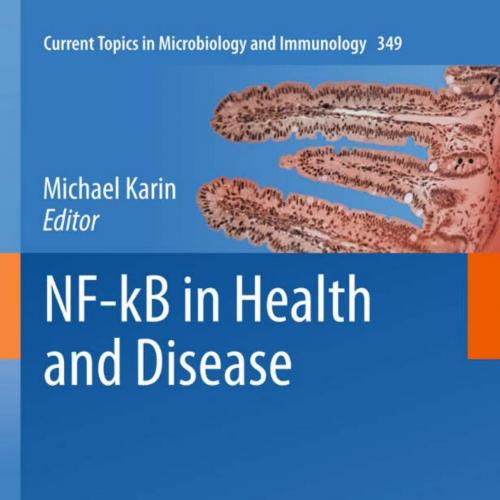 NF-kB in Health and Disease (Current Topics in Microbiology and Immunology, 349) - Michael Kari...