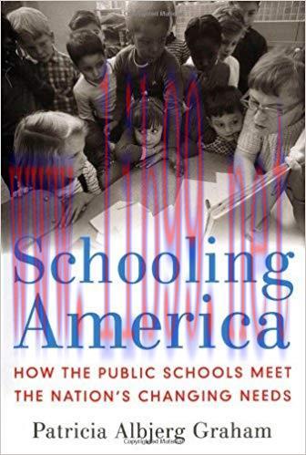 (PDF)Schooling America: How the Public Schools Meet the Nation’s Changing Needs (Institutions o...