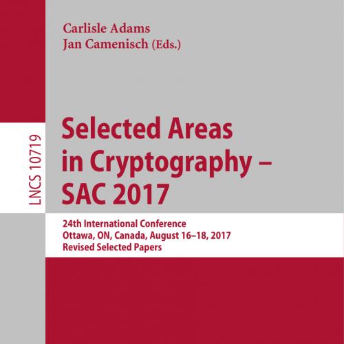 2018_Book_Selected Areas in Cryptography – SAC 2017