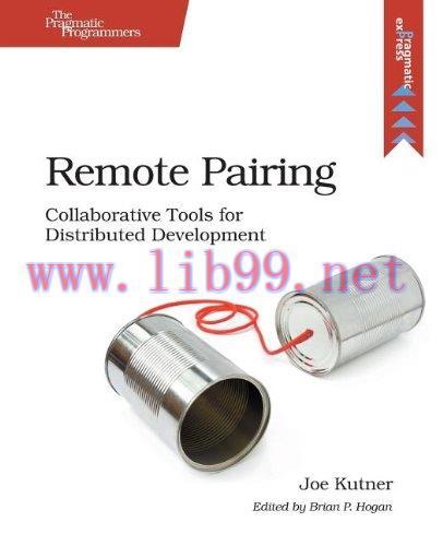 [FOX-Ebook]Remote Pairing: Collaborative Tools for Distributed Development
