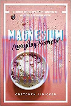 (PDF)Magnesium: Everyday Secrets: A Lifestyle Guide to Nature’s Relaxation Mineral 1st Edition