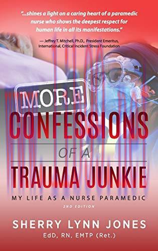 [AME]More Confessions of a Trauma Junkie: My Life as a Nurse Paramedic, 2nd Edition (EPUB)