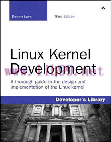 Linux Kernel Development: Linux Kernel Development _p3 (Developer’s Library) 3rd Edition,