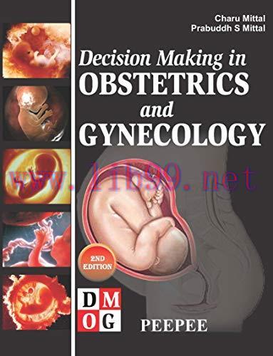 [FOX-Ebook]DECISION MAKING IN OBSTETRICS AND GYNECOLOGY