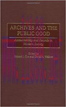 (PDF)Archives and the Public Good: Accountability and Records in Modern Society