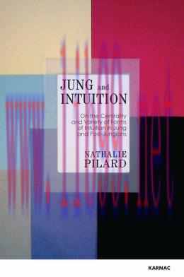 [AME]Jung and Intuition: On the Centrality and Variety of Forms of Intuition in Jung and Post-J...