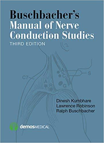 Buschbacher’s Manual of Nerve Conduction Studies, Third Edition