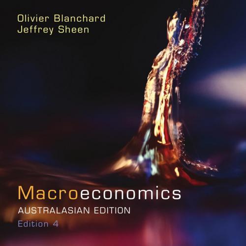 Macroeconomics 4th Australasian Edition by Olivier Blanchard