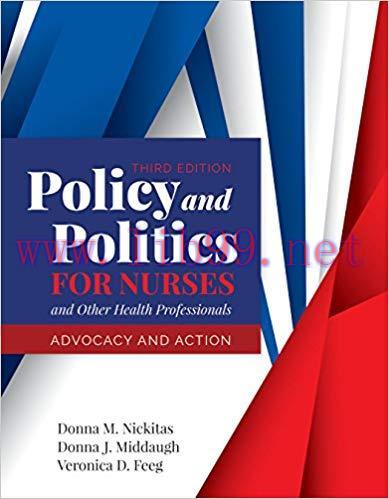 [PDF]Policy and Politics for Nurses and Other Health Professionals: Advocacy and Action 3rd Edi...