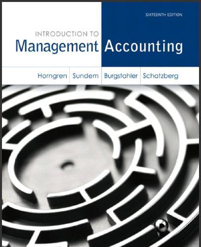 (Test Bank)Introduction to Management Accounting 16th Edition (2).zip