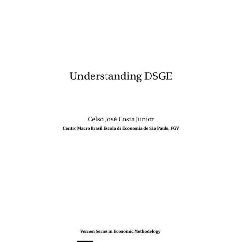Understanding DSGE models Theory and Applications