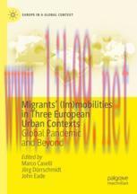 [PDF]Migrants’ (Im)mobilities in Three European Urban Contexts: Global Pandemic and Beyond