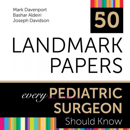 [AME]50 Landmark Papers every Pediatric Surgeon Should Know (Original PDF)