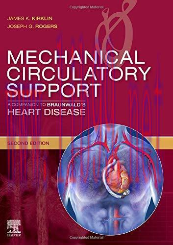 [AME]Mechanical Circulatory Support: A Companion to Braunwald’s Heart Disease, 2ed (Original PD...