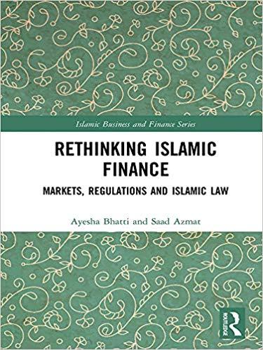 (PDF)Rethinking Islamic Finance Markets, Regulations and Islamic Law (Islamic Business and Fina...