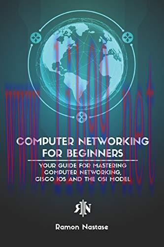 [FOX-Ebook]Computer Networking for Beginners: Your Guide for Mastering Computer Networking, Cis...