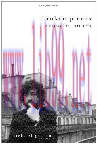 [FOX-Ebook]Broken Pieces: A Library Life, 1941-1978