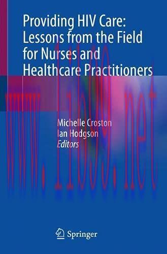 [AME]Providing HIV Care: Lessons from_ the Field for Nurses and Healthcare Practitioners (Origi...
