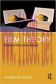 Film Theory: Rational Reconstructions 1st Edition,