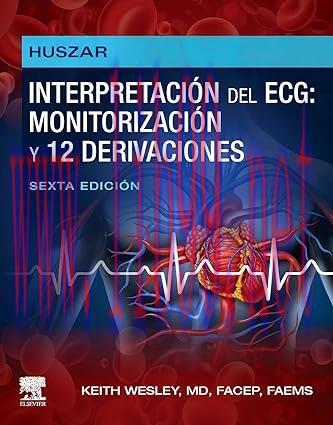 [AME]Huszar. Interpretación del ECG: monitorización y 12 derivaciones: Guía práctica para la in...