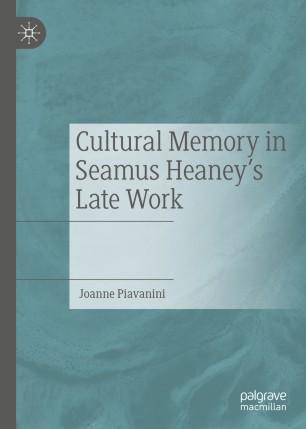 Cultural Memory in Seamus Heaney’s Late Work
