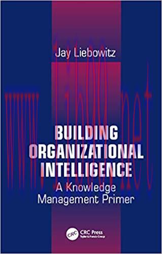 (PDF)Building Organizational Intelligence: A Knowledge Management Primer 1st Edition