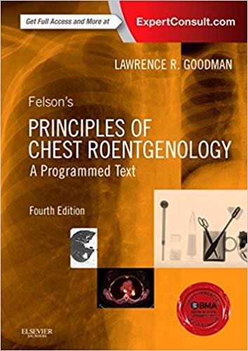 Felson’s Principles of Chest Roentgenology, 4th Edition