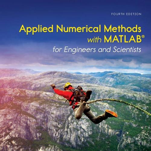 MGH.Applied.Numerical.Methods.with.MATLAB.for.Engineers.and.Scientists.4th.Edition.0073397962 -...