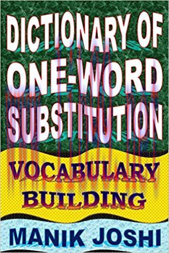 Dictionary of One-word Substitution: Vocabulary Building (English Word Power Book 13)