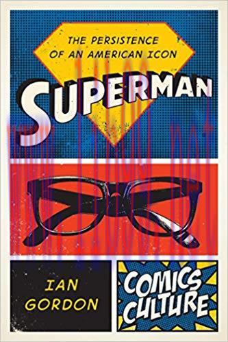 Superman: The Persistence of an American Icon (Comics Culture) None Edition,
