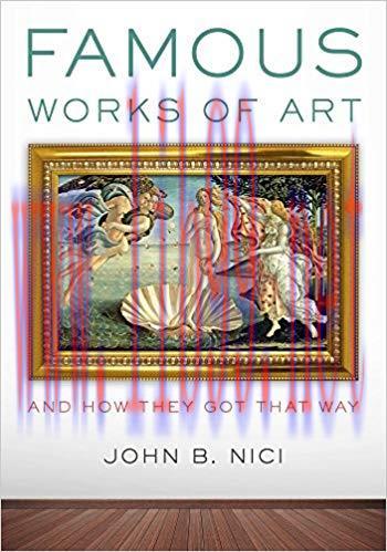 Famous Works of Art—And How They Got That Way Reprint Edition,
