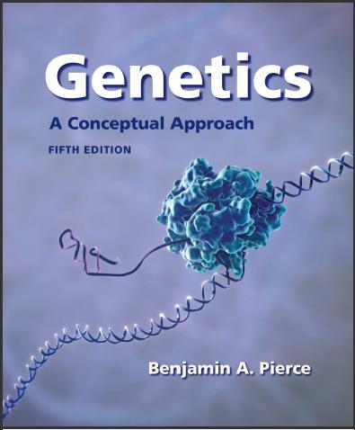 (Solution Manual)Genetics A Conceptual Approach 5th Edition by Benjamin A. Pierce.zip
