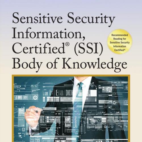 Sensitive Security Information Certified SSI Body of Knowledge 149875211X