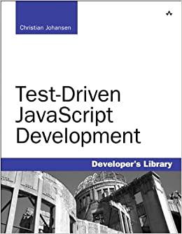 (PDF)Test-Driven JavaScript Development TEST DRIVEN JAVASCRIPT _p1 (Developer’s Library) 1st Ed...