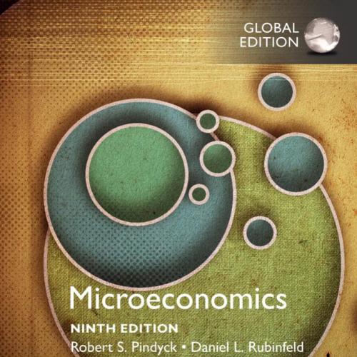 Microeconomics, 9th Global Edition by Robert Pindyck; Daniel Rubinfeld