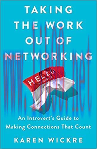 (PDF)Taking the Work Out of Networking: An Introvert’s Guide to Making Connections That Count