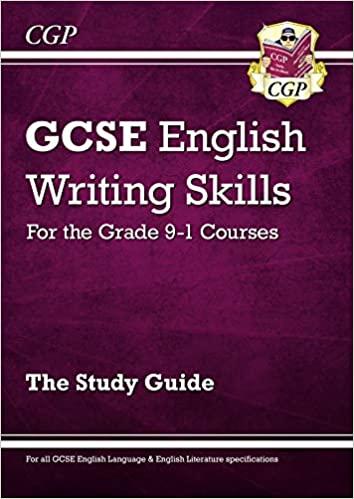 (PDF)GCSE English Writing Skills Study Guide – for the Grade 9-1 Courses (CGP GCSE English 9-1 ...