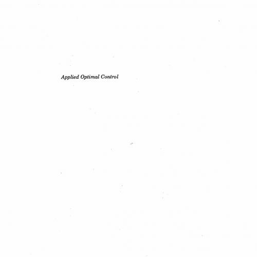 Applied Optimal Control Optimization, Estimation, And Control
