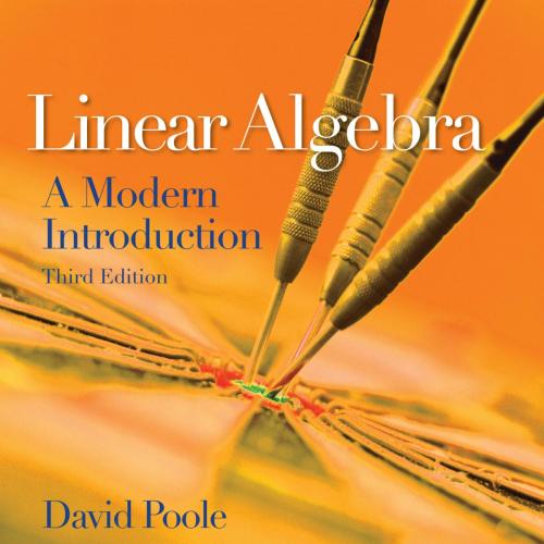 Linear Algebra A Modern Introduction,3rd Edition by David Poole