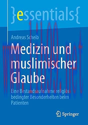 [AME]Medizin und muslimischer Glaube: Eine Bestandsaufnahme religiös bedingter Besonderheiten b...