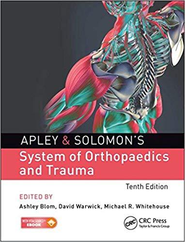 Apley and Solomon’s System of Orthopaedics and Trauma 10th Edition