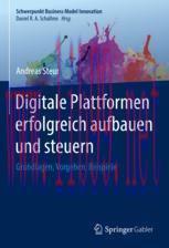 [PDF]Digitale Plattformen erfolgreich aufbauen und steuern: Grundlagen, Vorgehen, Beispiele
