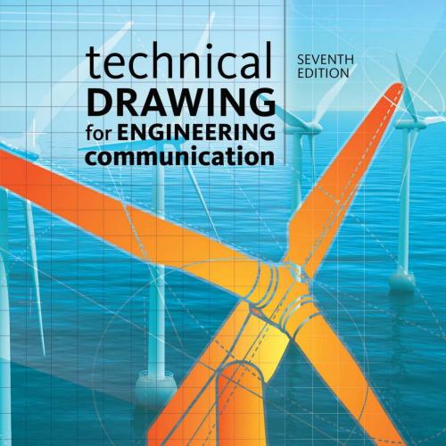 Technical Drawing for Engineering Communication, 7th ed_