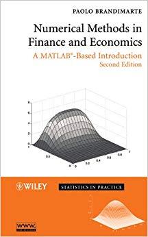 (PDF)Numerical Methods in Finance and Economics A MATLAB-Based Introduction (Statistics in Prac...