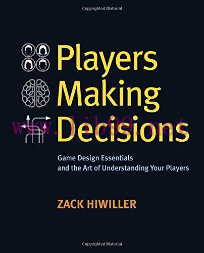 [FOX-Ebook]Players Making Decisions: Game Design Essentials and the Art of Understanding Your P...