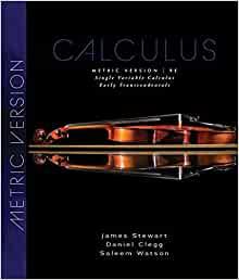 Single Variable Calculus Early Transcendentals, Metric Edition, 9