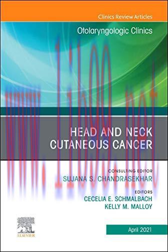 [AME]Head and Neck Cutaneous Cancer, An Issue of Otolaryngologic Clinics of North America (Volu...